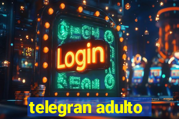 telegran adulto